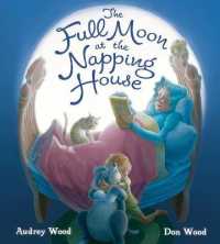 The Full Moon at the Napping House Padded （Board Book）