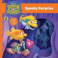 Splash and Bubbles: Spooky Surprise! (Touch and Feel Board Book) （Board Book）