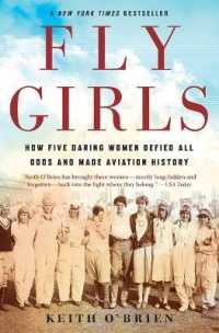 Fly Girls : How Five Daring Women Defied All Odds and Made Aviation History