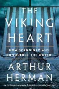 The Viking Heart : How Scandinavians Conquered the World