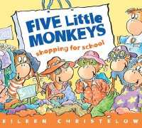 Five Little Monkeys Shopping for School Board Book (A Five Little Monkeys Story) （Board Book）