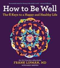 How to Be Well : The 6 Keys to a Happy and Healthy Life