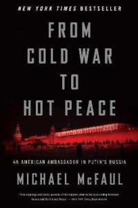From Cold War to Hot Peace : An American Ambassador in Putin's Russia