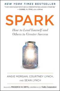 Spark : How to Lead Yourself and Others to Greater Success
