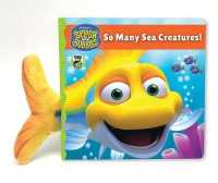 Splash and Bubbles: So Many Sea Creatures! (Splash and Bubbles) （Board Book）