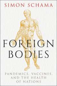 Foreign Bodies : Pandemics, Vaccines, and the Health of Nations