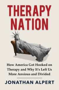 Therapy Nation : How America Got Hooked on Therapy and Why It's Left Us More Anxious and Divided