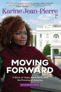 Moving Forward : A Story of Hope, Hard Work, and the Promise of America （First Time Trade）
