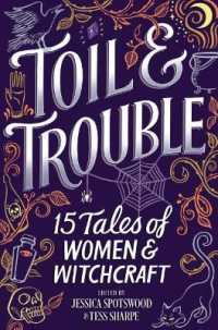 Toil & Trouble : 15 Tales of Women & Witchcraft （Original）