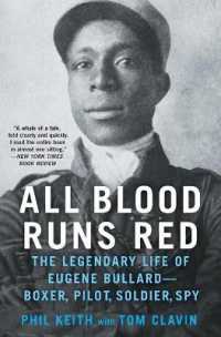 All Blood Runs Red : The Legendary Life of Eugene Bullard--Boxer, Pilot, Soldier, Spy （First Time Trade）