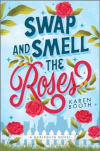 Swap and Smell the Roses : A Romantic Comedy (Swap) （Original）