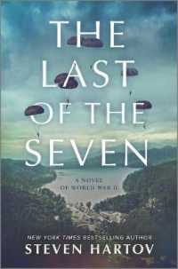 The Last of the Seven : A Novel of World War II （Original）