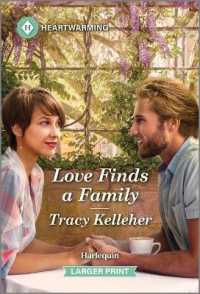 Love Finds a Family : A Clean and Uplifting Romance (Return to Hopewell) （Original Large Print）