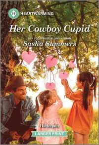 Her Cowboy Cupid : A Clean and Uplifting Romance (Cowboys of Garrison, Texas) （Original Large Print）