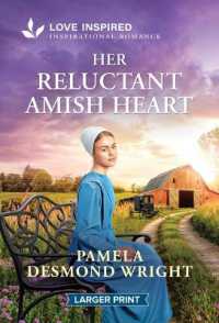 Her Reluctant Amish Heart : An Uplifting Inspirational Romance （Original Large Print）
