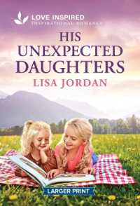 His Unexpected Daughters : An Uplifting Inspirational Romance （Original Large Print）