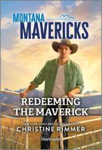 Redeeming the Maverick (Montana Mavericks: The Trail to Tenacity) （Original）