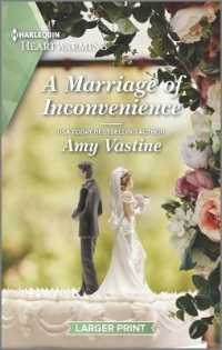 A Marriage of Inconvenience (Harlequin Heartwarming: Stop the Wedding!) （LGR）
