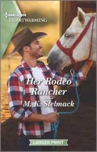 Her Rodeo Rancher (Harlequin Heartwarming: Montgomerys of Spirit Lake) （LGR）