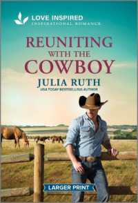 Reuniting with the Cowboy : An Uplifting Inspirational Romance (Four Sisters Ranch) （Original Large Print）