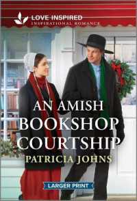 An Amish Bookshop Courtship : An Uplifting Inspirational Romance (Amish Chocolate Shop Brides) （Original Large Print）