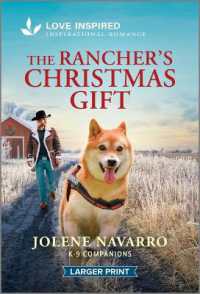 The Rancher's Christmas Gift : An Uplifting Inspirational Romance (K-9 Companions) （Original Large Print）