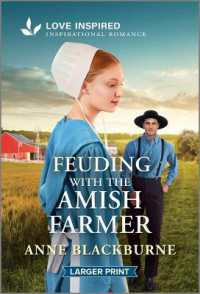 Feuding with the Amish Farmer : An Uplifting Inspirational Romance （Original Large Print）
