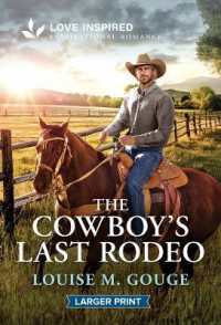 The Cowboy's Last Rodeo : An Uplifting Inspirational Romance （Original Large Print）