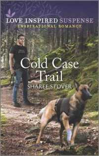 Cold Case Trail (Love Inspired Suspense)