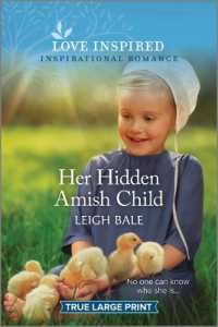 Her Hidden Amish Child : An Uplifting Inspirational Romance (Secret Amish Babies)