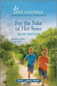For the Sake of Her Sons : An Uplifting Inspirational Romance (True North Springs) （Original Large Print）