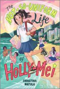 The Not-So-Uniform Life of Holly-Mei (A Holly-mei Book)