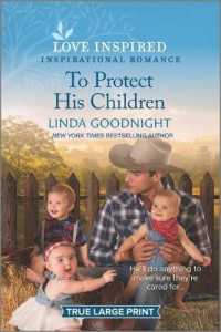 To Protect His Children (Love Inspired (Large Print)) （LRG）