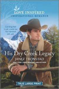 His Dry Creek Legacy (Love Inspired (Large Print)) （LRG）