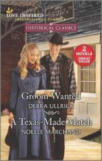 Groom Wanted & a Texas-Made Match (Love Inspired Historical Classics)