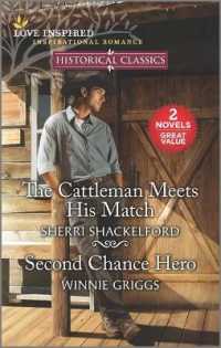 The Cattleman Meets His Match / Second Chance Hero (2-Volume Set) (Love Inspired: Historical Classics)