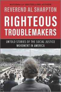 Righteous Troublemakers : Untold Stories of the Social Justice Movement in America （First Time Trade）