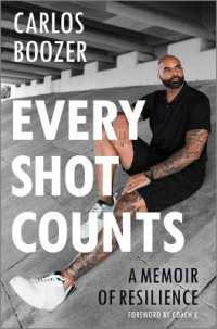 Every Shot Counts : A Memoir of Resilience （Original）