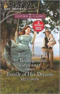 From Boss to Bridegroom / Family of Her Dreams (Love Inspired Historical Classics)