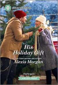 His Holiday Gift : A Clean and Uplifting Romance (Heroes of Dunbar Mountain) （Original Large Print）