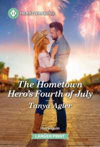The Hometown Hero's Fourth of July : A Clean and Uplifting Romance (Ruby Canyon Romance) （Original Large Print）