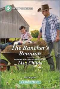 The Rancher's Reunion : A Clean and Uplifting Romance (Bachelor Cowboys)