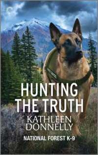 Hunting the Truth : A Murder Mystery (National Forest K-9)