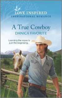 A True Cowboy (Love Inspired)