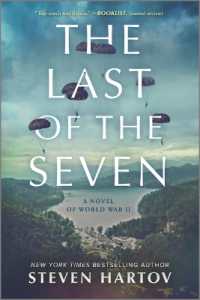 The Last of the Seven : A Novel of World War II