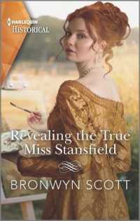 Revealing the True Miss Stansfield (Harlequin Historical: Rebellious Sisterhood)
