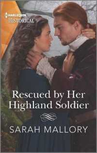 Rescued by Her Highland Soldier (Harlequin Historical: Lairds of Ardvarrick)