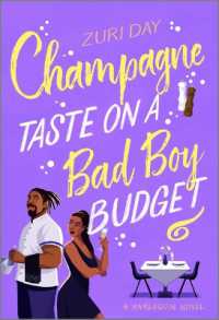 Champagne Taste on a Bad Boy Budget : A Spicy Opposites Attract Romance about Redemption （Original）