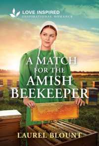 A Match for the Amish Beekeeper : An Uplifting Inspirational Romance (Hickory Springs Amish) （Original）
