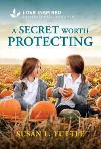 A Secret Worth Protecting : An Uplifting Inspirational Romance （Original）